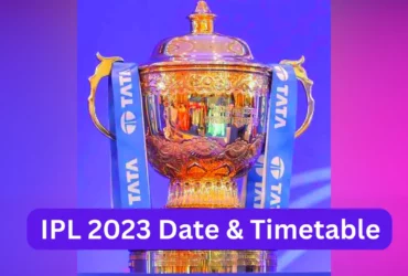 IPL 2023 Date & Timetable