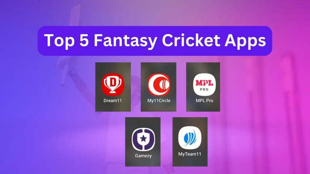 Top 5 Fantasy Cricket Apps