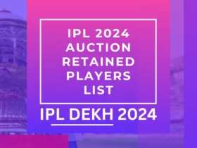 IPL 2024 Auction Retained Players List