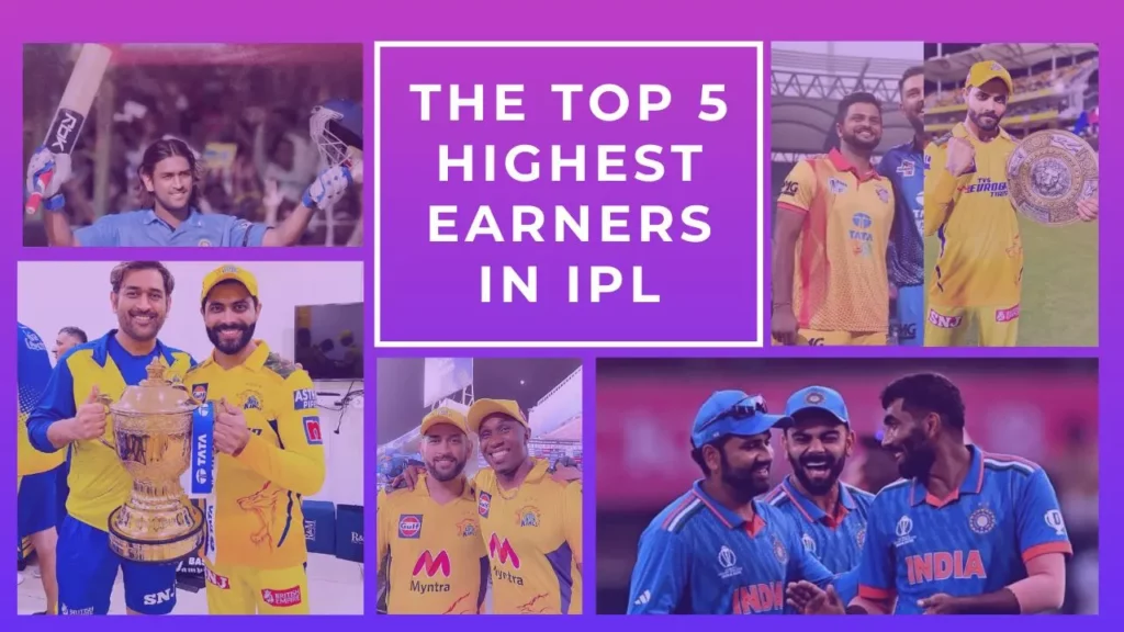 IPL Dekh The Top 5 Highest Earners in IPL