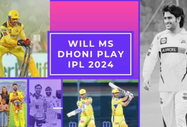 Will MS Dhoni play IPL 2024