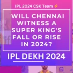 IPL 2024 CSK Team