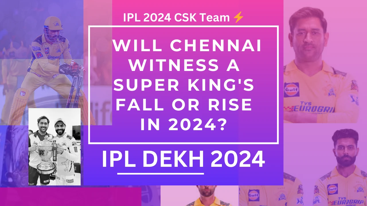 IPL 2024 CSK Team