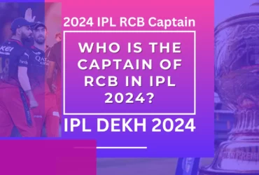 2024 IPL RCB Captain