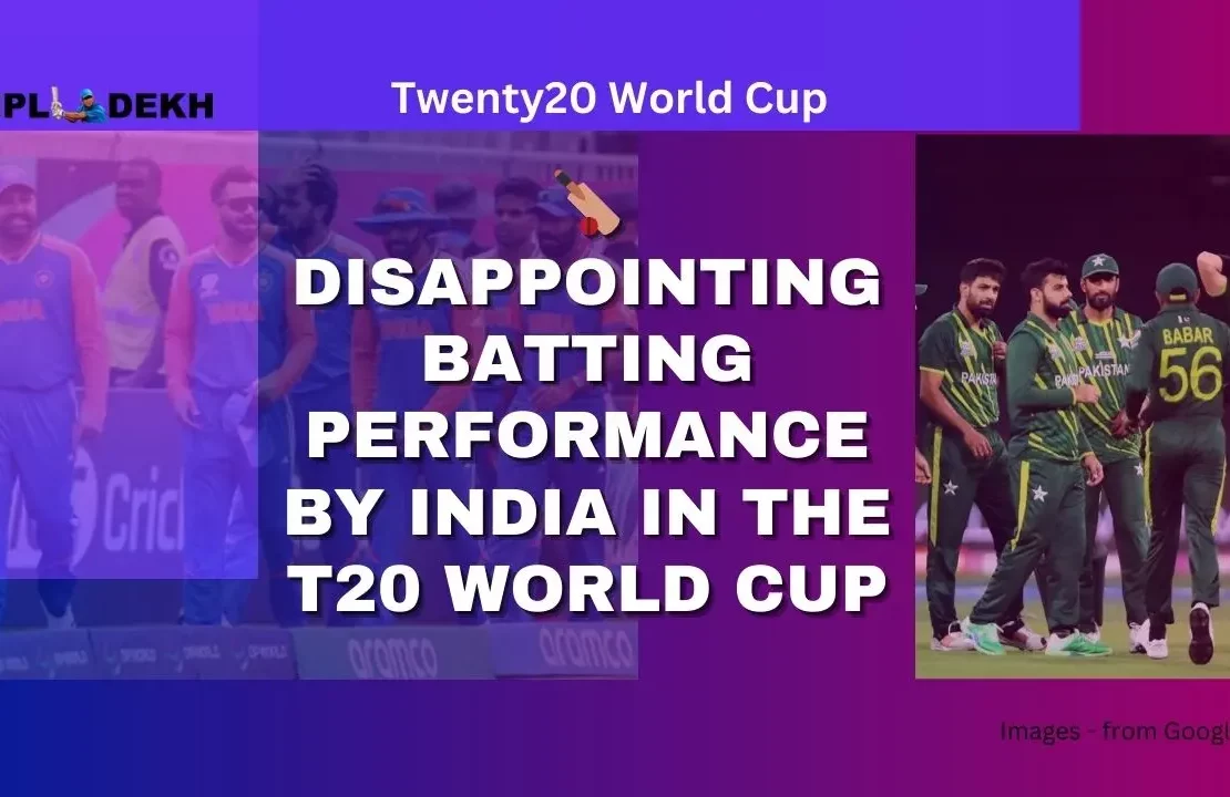 Disappointing Batting Performance by India in the T20 World Cup