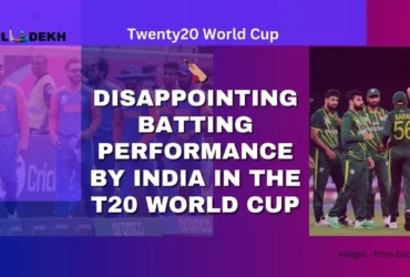 Disappointing Batting Performance by India in the T20 World Cup