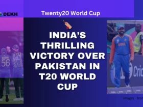 India vs Pakistan T20 World Cup India’s Thrilling Victory Over Pakistan in T20 World Cup