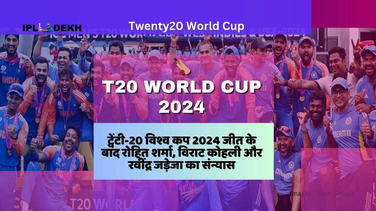 Rohit Sharma, Virat Kohli and Ravindra Jadeja Retire after winning Twenty20 World Cup 2024